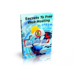 Secrets to Free Web Hosting – Free MRR eBook