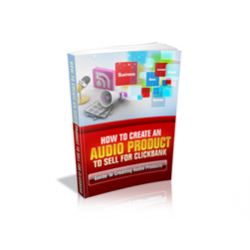 How to Create an Audio Product to Sell for ClickBank – Free MRR eBook