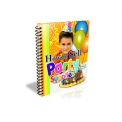 How to Sell Party Supplies – Free PLR eBook