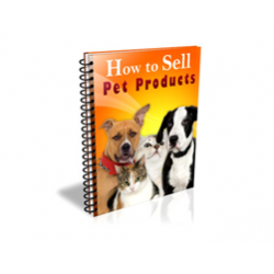 How to Sell Pet Products – Free PLR eBook