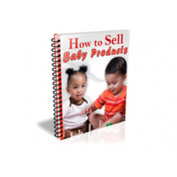 How to Sell Baby Products – Free PLR eBook