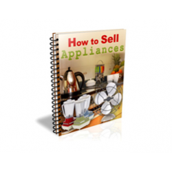 How to Sell Appliances – Free PLR eBook