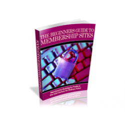 The Beginners Guide to Membership Sites – Free PLR eBook