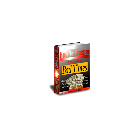 How to Prosper During Bad Time – Free PLR eBook