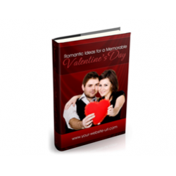 Romantic Ideas for a Memorable Valentine’s Day – Free PLR eBook