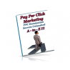 Pay Per Click Marketing A-to-Z – Free PLR eBook