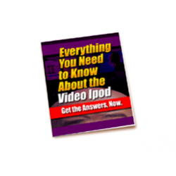 Everything You Need to Know about the Video iPod – Free PLR eBook