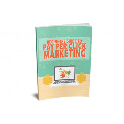 Beginners Guide To Pay Per Click Marketing – Free MRR eBook