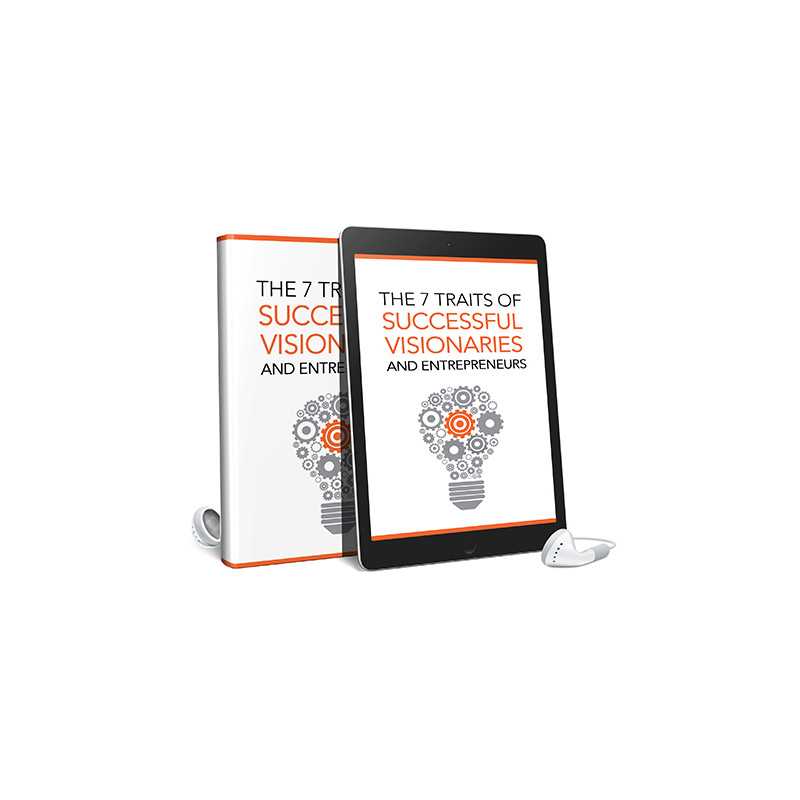 The 7 Traits Of Successful Visionaries and Entrepreneurs AudioBook and Ebook – Free MRR eBook