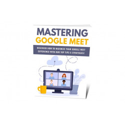 Mastering Google Meet – Free PLR eBook