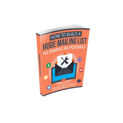How To Build a Huge Mailing List as Simple as Possible – Free RR eBook