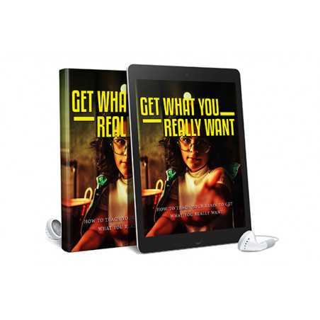 Get What You Really Want AudioBook and Ebook – Free MRR eBook