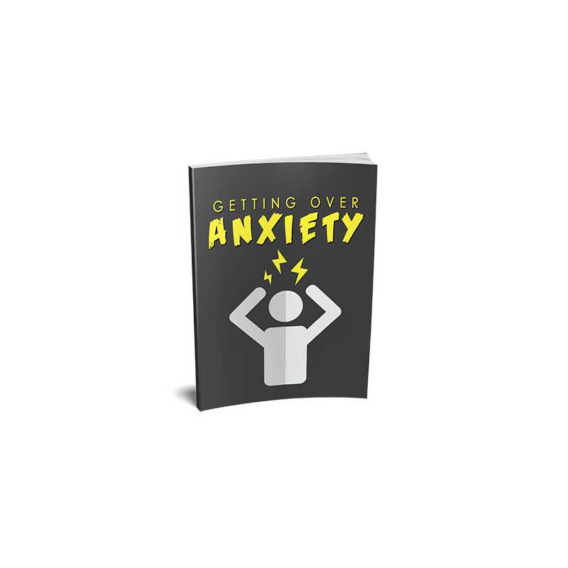 Getting Over Anxiety – Free MRR eBook