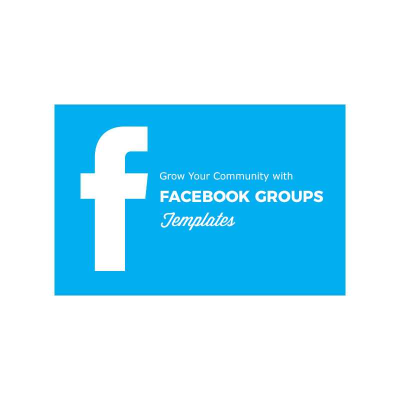 Grow Your Community With Facebook Groups Templates – Free eBook