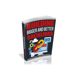 Building Bigger And Better Backlinks – Free RR eBook