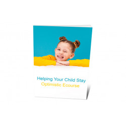 Helping Your Child Stay Optimistic Ecourse – Free PLR eBook