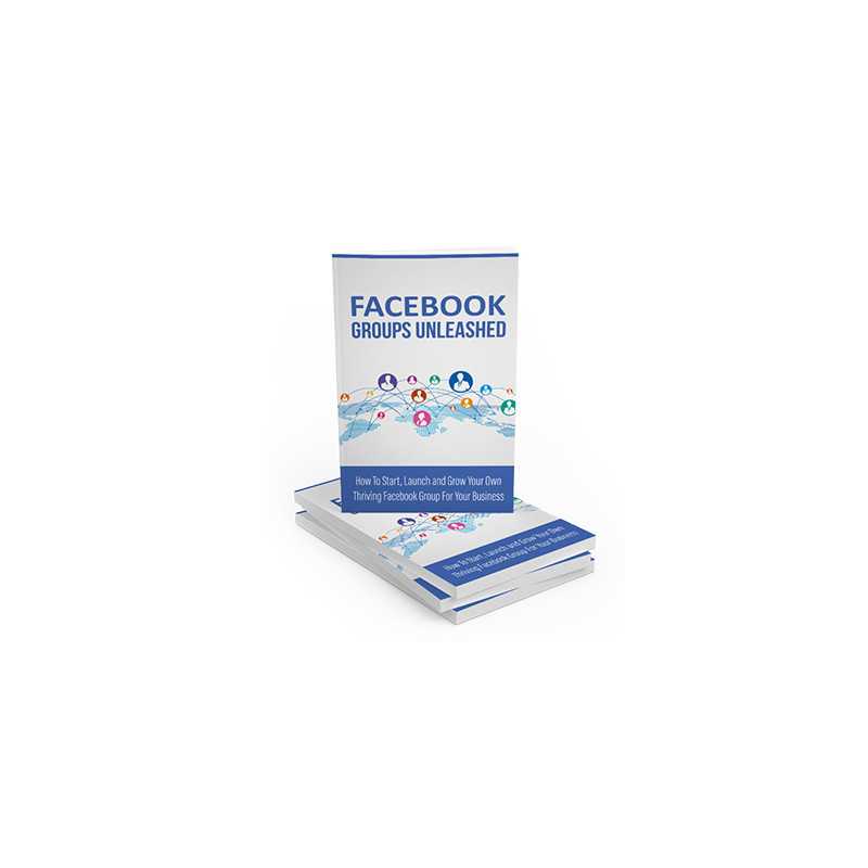 Facebook Groups Unleashed – Free MRR eBook