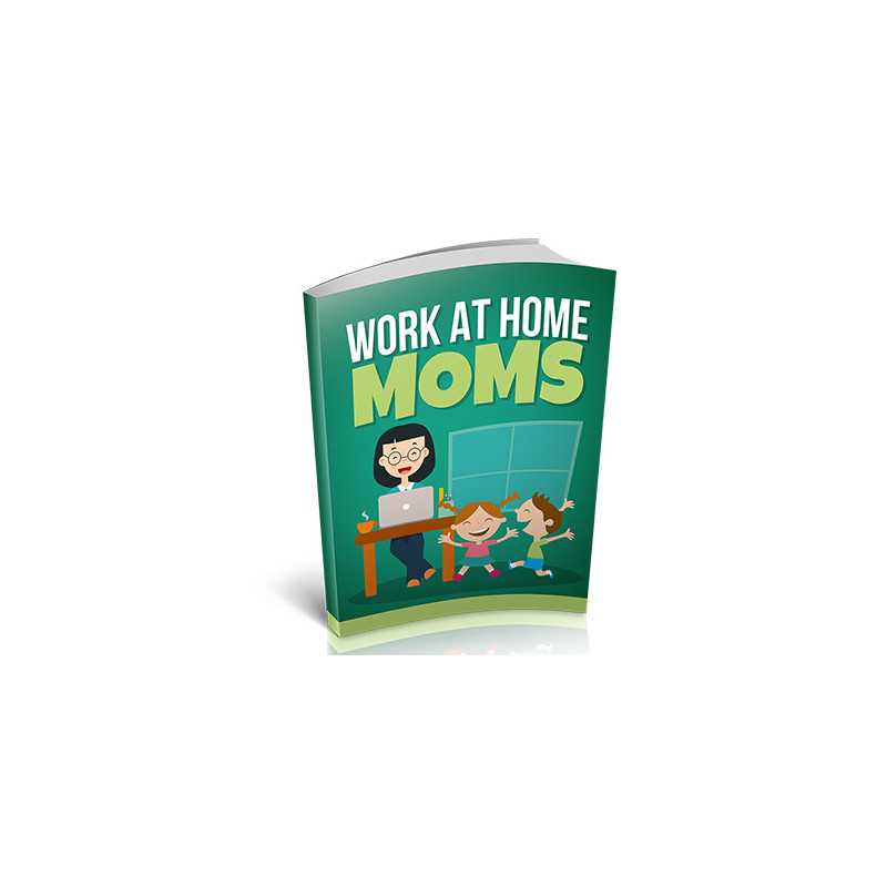 Work At Home Moms – Free MRR eBook