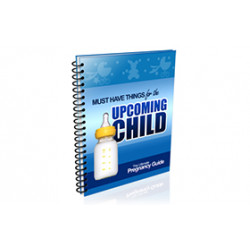 Must Have Things For The Upcoming Child – Free MRR eBook
