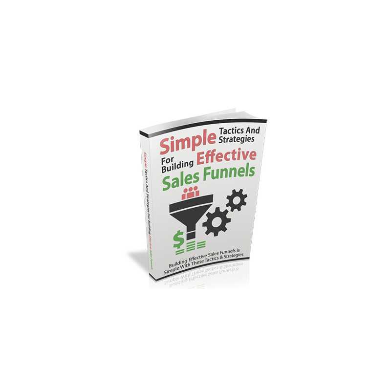 Simple Tactics For Building Effective Sales Funnels – Free RR eBook
