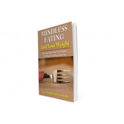 Mindless Eating and Your Weight – Free eBook