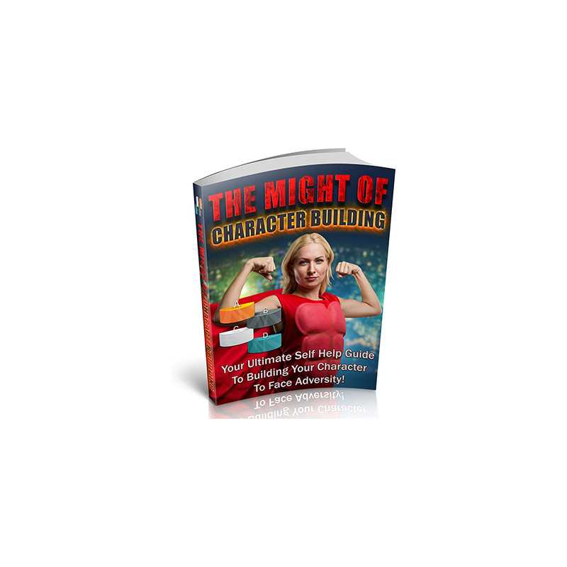 The Might Of Character Building – Free PLR eBook
