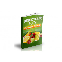Detox Your Body For Better Health – Free MRR eBook