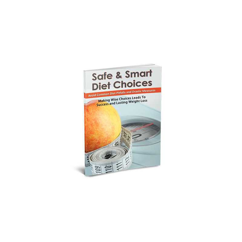 Safe and Smart Diet Choices – Free eBook