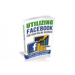 Utilizing Facebook For Your Online Business – Free RR eBook