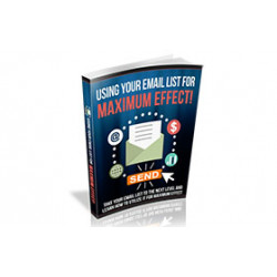 Using Email List For Maximum Effect – Free MRR eBook