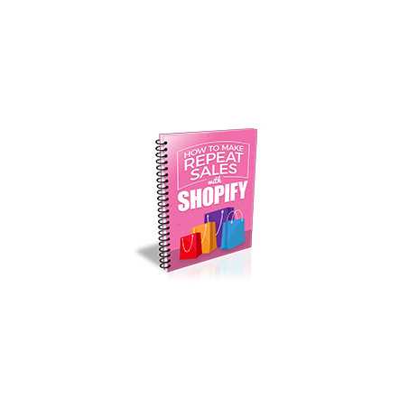 How to Make Repeat Sales With Shopify – Free MRR eBook