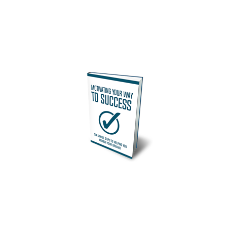 Motivating Your Way to Success – Free MRR eBook