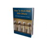 How to Work Well With Others – Free MRR eBook
