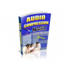 Audio Compression Magic – Free MRR eBook