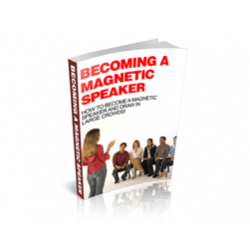 Becoming a Magnetic Speaker – Free MRR eBook