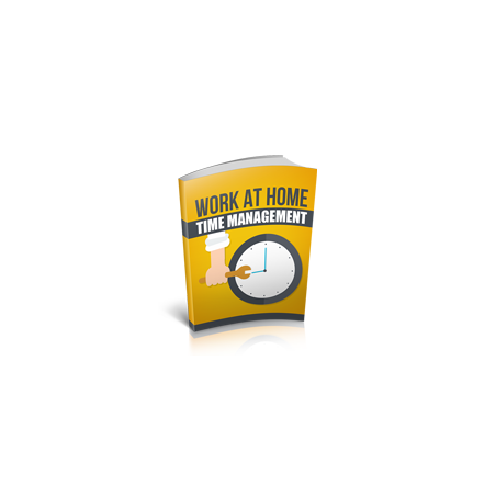 Work at Home Time Management – Free MRR eBook