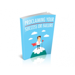 Proclaiming Your Success or Failure – Free MRR eBook