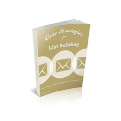 Core Strategies for List Building – Free MRR eBook