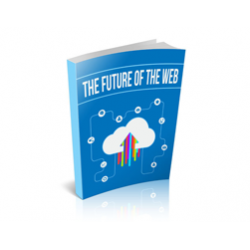 The Future of the Web – Free MRR eBook