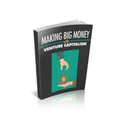 Making Big Money With Venture Capitalism – Free MRR eBook
