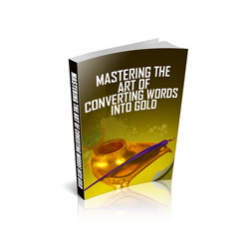 Mastering the Art of Converting Words Into Gold – Free MRR eBook