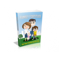 Family Fortitude – Free MRR eBook