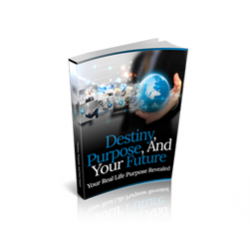 Destiny, Purpose and Your Future – Free MRR eBook
